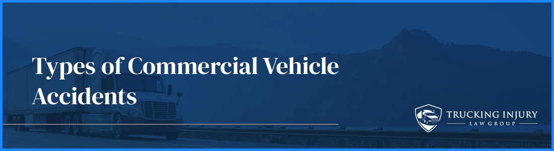 Types of commercial vehicle accidents in Vancouver, WA