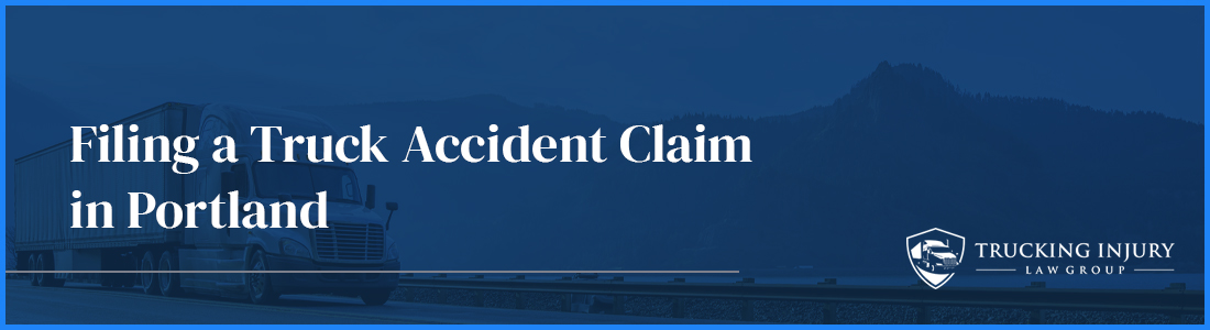 Filing a Truck Accident Claim in Portland